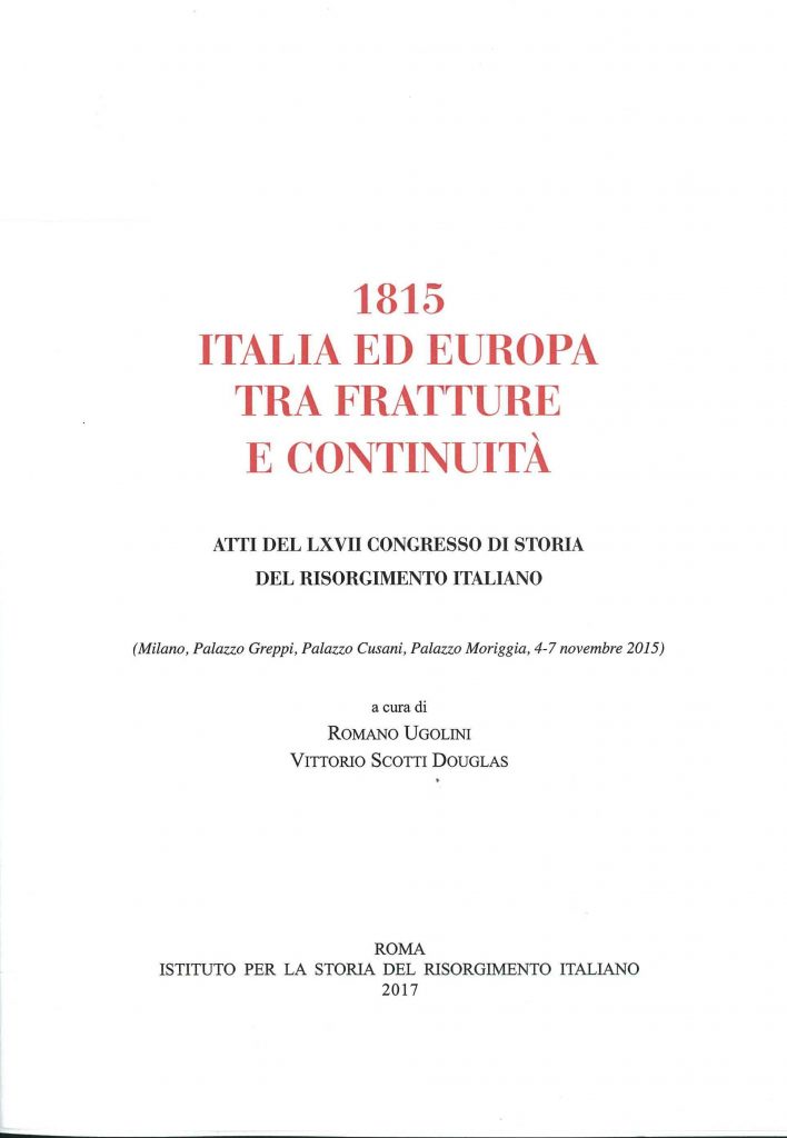 1815 Italia ed Europa tra fratture e continuità, Atti del LXVII Congresso di storia del Risorgimento italiano