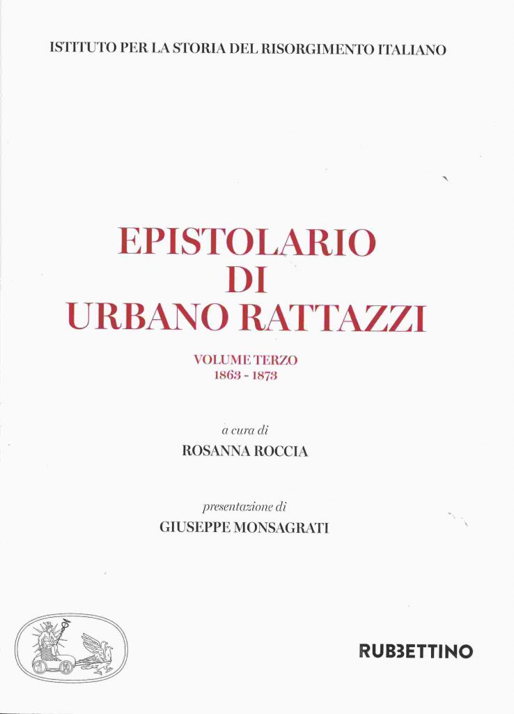 Epistolario di Urbano Rattazzi. Volume terzo (1863-1873)