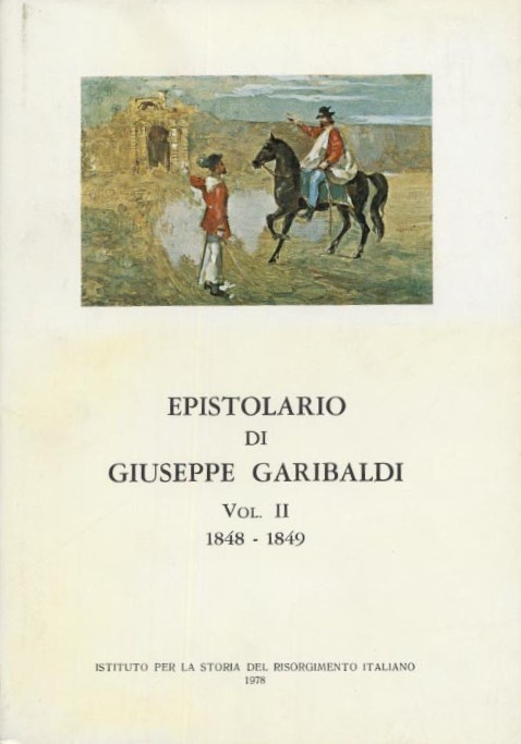 Edizione Nazionale degli scritti di Giuseppe Garibaldi Vol. VIII