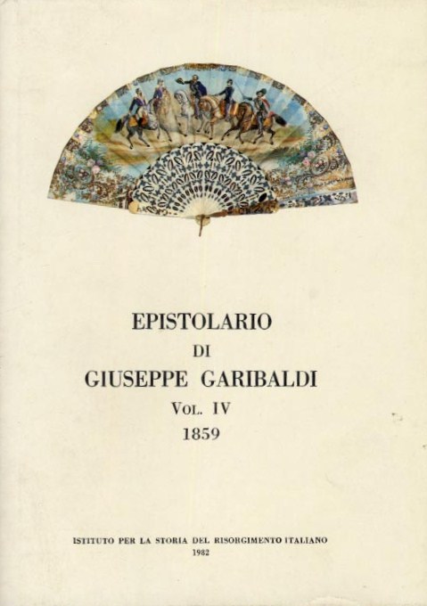 Edizione Nazionale degli scritti di Giuseppe Garibaldi Vol. X