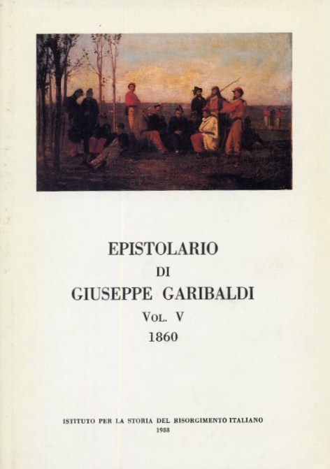 Edizione Nazionale degli scritti di Giuseppe Garibaldi Vol. XI