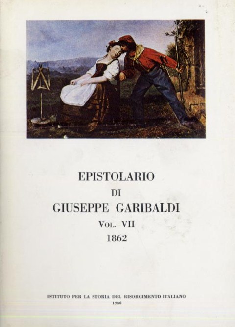 Edizione Nazionale degli scritti di Giuseppe Garibaldi Vol. XIII