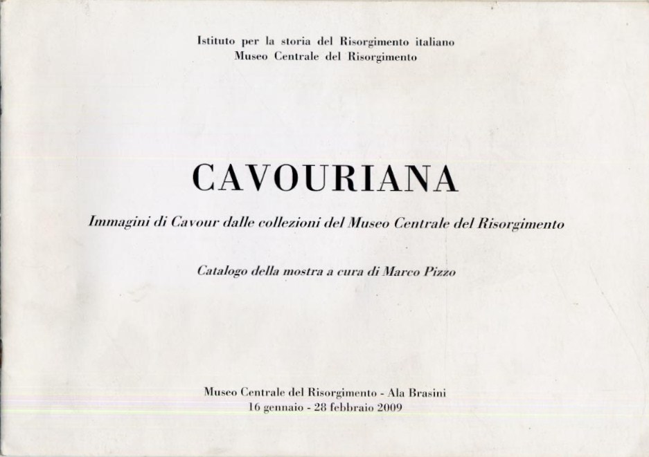 Cavouriana. Immagini di Cavour dalle collezioni del Museo Centrale del Risorgimento