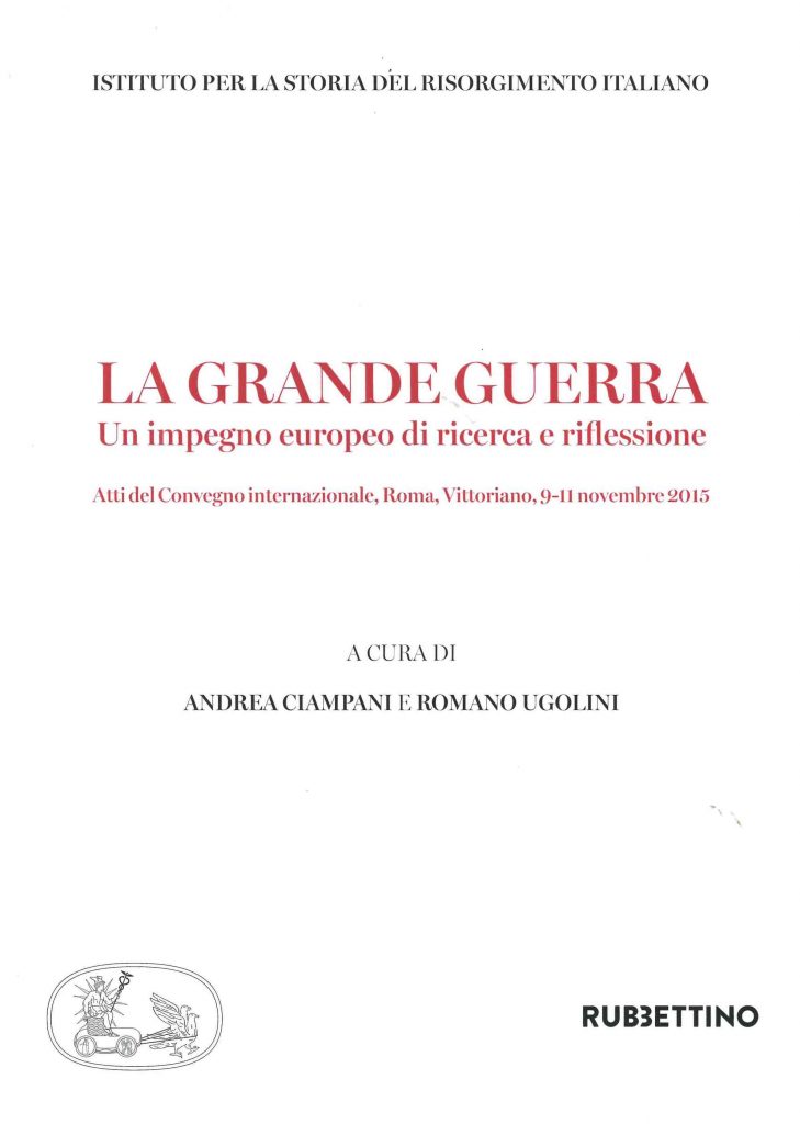 La Grande Guerra.Un impegno europeo di ricerca e riflessione.