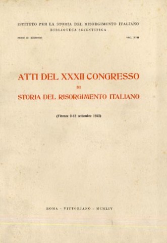 Atti del XXII Congresso (Firenze 1953): La circolazione delle idee e l'emigrazione politica italiana del Risorgimento