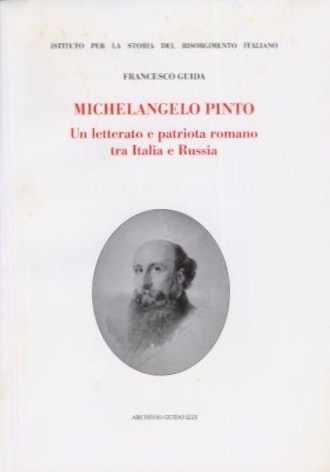 Michelangelo Pinto. Un letterato e patriota romano tra Italia e Russia