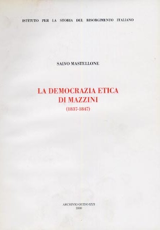La democrazia etica di Mazzini (1837-1847)
