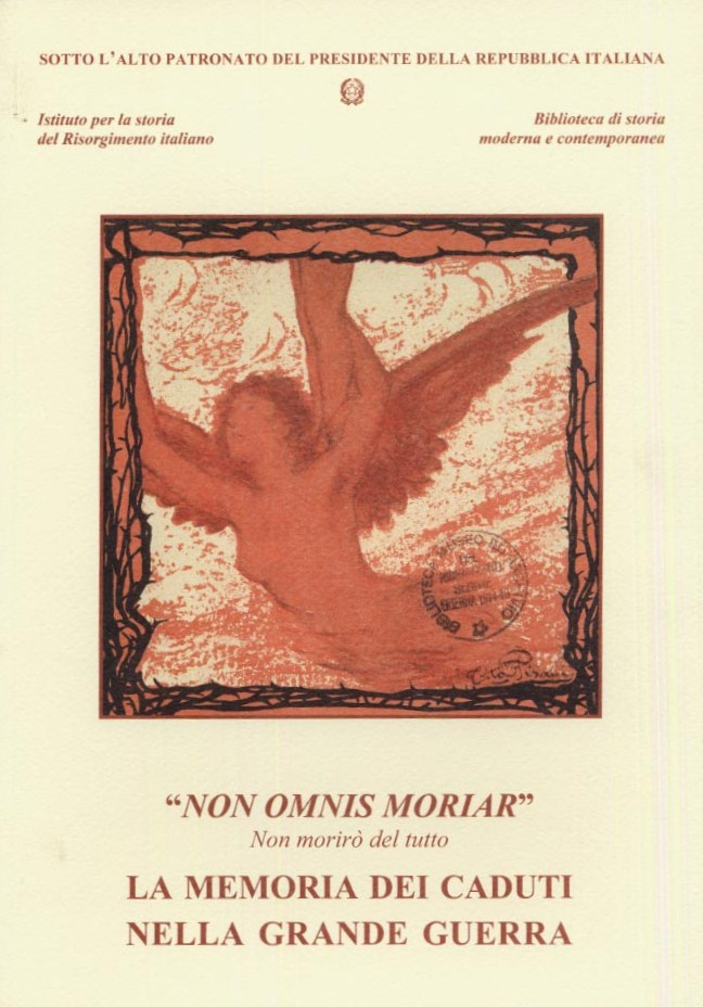 "Non omnis moriar".Non morirò del tutto.La memoria dei caduti nella Grande Guerra. (4 novembre 2003- 18 aprile 2004)