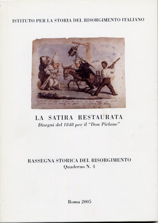La satira restaurata.Disegni del 1848 per il "Don Pirlone" (2 giugno- 16 ottobre 2005)
