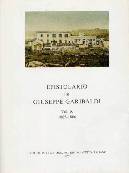 Edizione Nazionale degli scritti di Giuseppe Garibaldi Vol. XVI