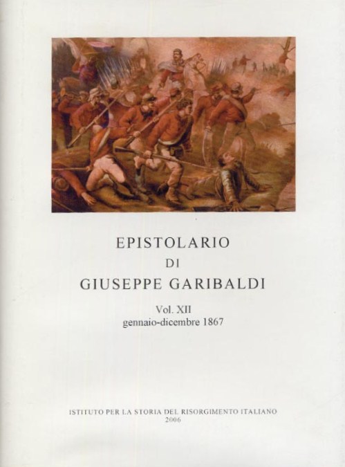 Edizione Nazionale degli scritti di Giuseppe Garibaldi Vol. XVIII