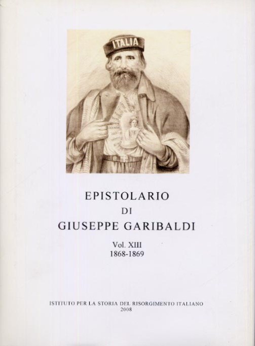 Epistolario di Giuseppe Garibaldi Vol. XIII (1868-1869)