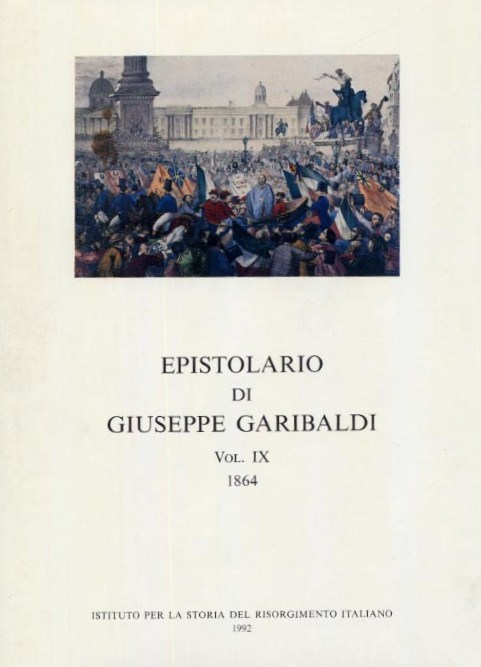 Edizione Nazionale degli scritti di Giuseppe Garibaldi Vol. XV