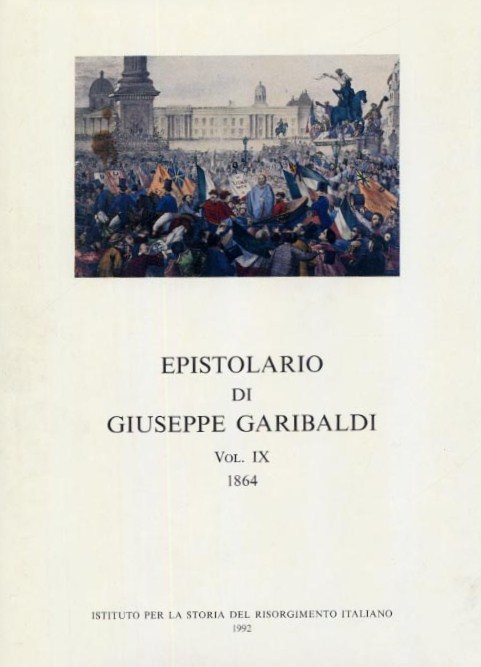 Edizione Nazionale degli scritti di Giuseppe Garibaldi Vol. XV