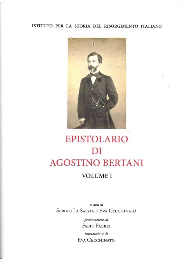 Fonti 109 - Epistolario di Agostino Bertani Volume I e II