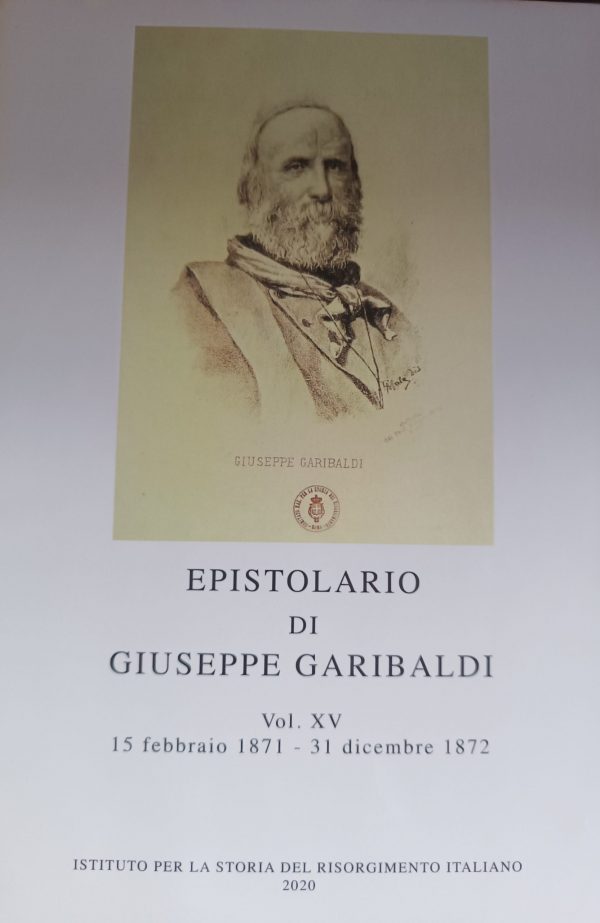 Edizione Nazionale degli scritti di Giuseppe Garibaldi Vol. XV
