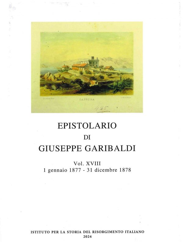 Edizione Nazionale degli scritti di Giuseppe Garibaldi Vol. XVIII