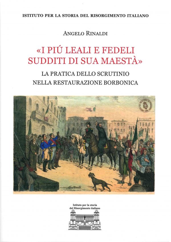 «I più Leali e Fedeli Sudditi di Sua Maestà». La pratica dello scrutinio nella Restaurazione borbonica