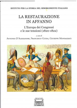 La Restaurazione in affanno. L’Europa dei Congressi e le sue tensioni (1820-1822)
