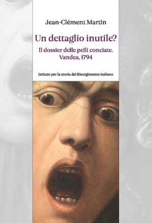 Un dettaglio inutile? Il dossier delle pelli conciate. Vandea, 1794